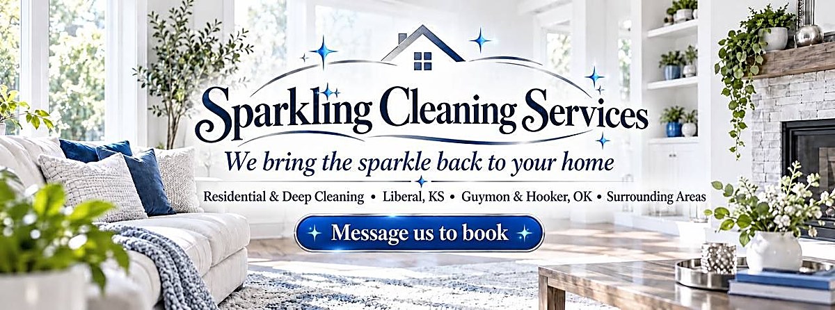 Sparkling Cleaning Services — We bring the sparkle back to your home. Residential & Deep Cleaning · Liberal, KS · Guymon & Hooker, OK · Surrounding Areas
